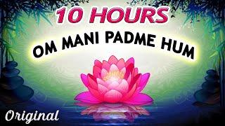 OM MANI PADME HUM Original Extended Version ⭐ 10 Hours ⭐ Buddha Mantra Chanting, Meditation Music