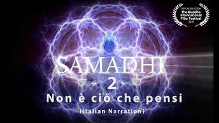 Samadhi Part 2 (Italian) - Samadhi Parte 2 - Non è ciò che pensi