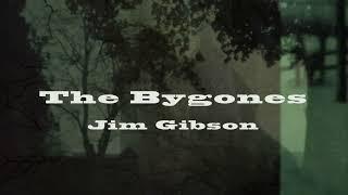 Jim Gibson — The Bygones