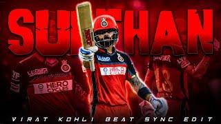 Sulthan x Virat Kohli • Beat Sync Edit ️• Cricket Editor