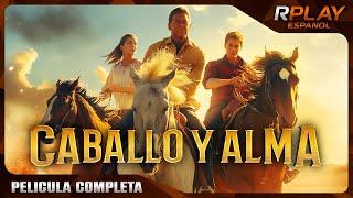 CABALLO Y ALMA | FAMILIAR | RPLAY PELICULA COMPLETA EN ESPAÑOL LATINO