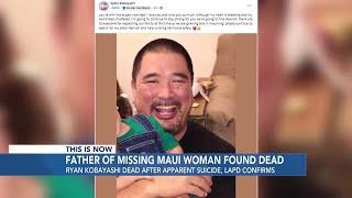 Father of missing Maui woman found dead in Los Angeles, LAPD says