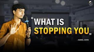 What is stopping you? - Agnel John | Motivational speech | Career Launchpad