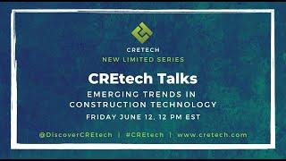 CREtech Talks: Emerging Trends in Construction Technology