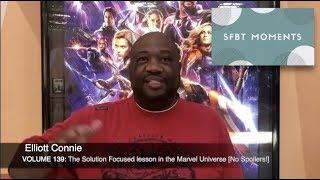 SFBT Moments Volume 139: The Solution Focused Lesson in the Marvel Universe [No Spoilers!]