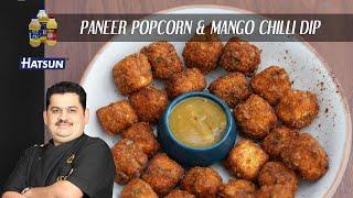Paneer popcorn & mango chilli dip | party snacks | starters | Chef Venkatesh Bhat