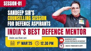 Sandeep Sir's Expert Counselling for Aspiring Defence Candidates - Session - 01