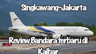 Review Bandara Singkawang, Trip Singkawang-Jakarta by TransNusa