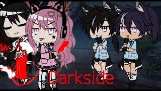 DARKSIDE | GCMV | Gacha Club | Part 1? ||"ᴀᴅᴍɪʀᴇʀ"||