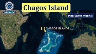 Chagos Island | ಚಾಗೋಸ್ ದ್ವೀಪ | UK-Mauritius treaty on Chagos Archipelago, Diego Garcia | #india4ias