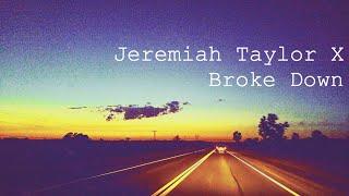 Jeremiah Taylor X -  Broke Down (The RV Chronicles Edition)