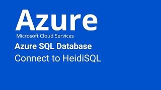 Azure SQL Database - How to Connect to HeidiSQL
