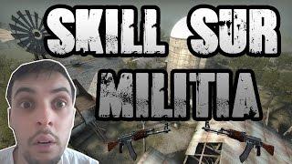 Counter strike - Skill sur militia