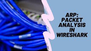 ARP(Address Resolution Protocol) packet analysis in Wireshark