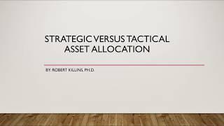 Asset Allocation - Strategic vs. Tactical