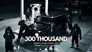 SEE Pro - 300 Thousand (Remix) ft. Night Lovell