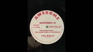 Awesome Supermix 3 Invasion from.... the dark side of the mooon - The Aliens - Dj Only