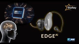 Exploring Starkey's Edge AI Hearing Aids: Always-On DNN, LE Audio, Health Features and more