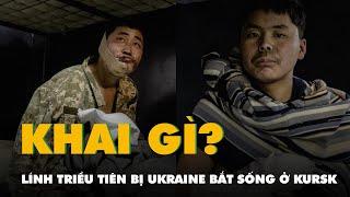 Hai lính nghi Triều Tiên bị Ukraine bắt khai gì với tình báo Kiev?