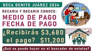  ¡ESTO NECESITAS SABER!  Medio y fecha de tu pago de la Beca Benito Juárez 2024