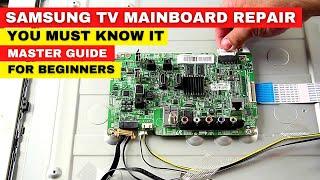 Samsung TV Mainboard Repair Guide || Step BY Step Troubleshooting || You Must Know It