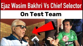 Chief Selector Haroon Rasheed Answer To Ejaz Wasim Bakhri || Pak Test Team Announced For SL