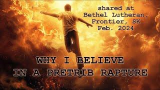 Why I Believe in a Pretrib Rapture