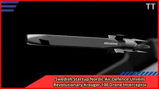 Swedish Startup Nordic Air Defence Unveils Revolutionary Kreuger 100 Drone Interceptor