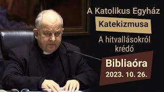 A hitvallásokról (krédó) - Bábel érsek hittanórája - 2023.10.26.