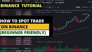 HOW TO SPOT TRADE ON BINANCE (BINANCE TUTORIALS FOR BEGINNERS)