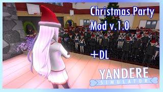 Christmas Party! | Yandere Simulator Mod. +DL