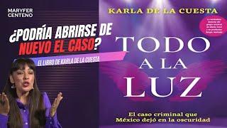 ¿PODRÍA  RE ABRIRSE DE NUEVO EL CASO? Lenguaje corporal de KARLA DE LA CUESTA