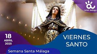  ️ Semana Santa Málaga Viernes Santo 2025 en directo