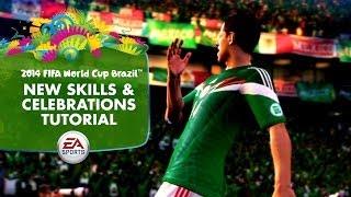 EA SPORTS 2014 FIFA World Cup - New Skills and Celebrations Tutorial