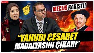 Mecliste AKP'lileri Ayağa Kaldıran Hikayeyi Anlattı! "Yahudi Cesaret Madalyasını Çıkar!"