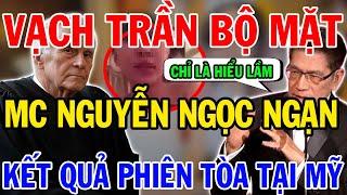️‍️Vạch Trần Bộ Mặt MC Nguyễn Ngọc Ngạn - Kết Quả Phiên Tòa Tại Mỹ