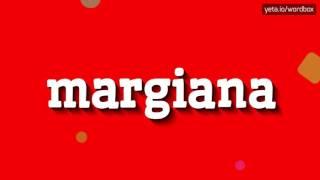 MARGIANA - HOW TO PRONOUNCE IT!?