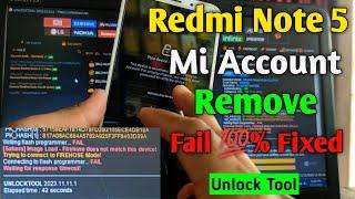 Redmi note 5 Mi Account Remove By Unlock Tool || Flashing Fail Solutions || New Trick 100% Working