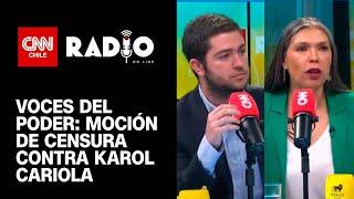 Voces del Poder: Moción de censura contra Karol Cariola