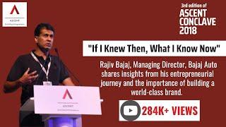 If I Knew Then, What I Know Now | Rajiv Bajaj, Bajaj Auto shares his journey to success | ASCENT