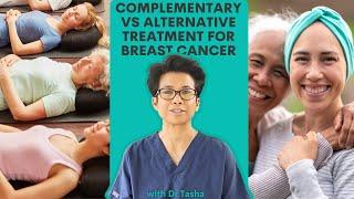 Understanding Choices: Complementary and Alternative Treatments for Breast Cancer - with Dr Tasha