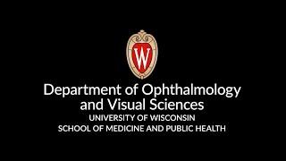 Welcome to the UW-Madison Department of Ophthalmology and Visual Sciences!