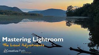 Mastering Lightroom - The Local Adjustments