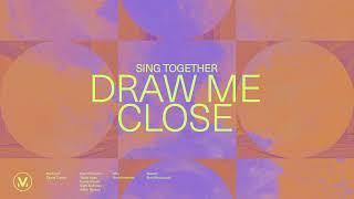 Draw Me Close - Vineyard Worship (Audio)