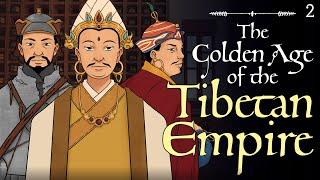 The Golden Age of the Tibetan Empire | The Animated History of Tibet | Episode 2