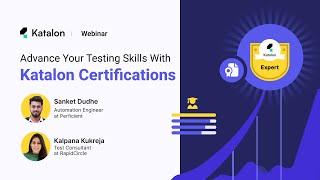 [Webinar] Advance Your Test Automation Skills with Katalon Certifications