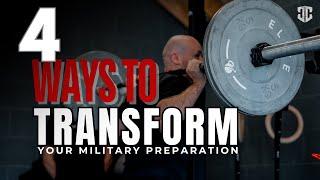 4 Ways to Transform Your Military Preparation