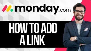 How To Add a Link in Monday.com