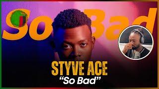  | Styve Ace - So Bad (Official Video) | Reaction