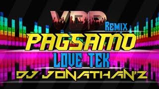 Pagsamo | Lovetek remix | DJ JONATHAN'Z Vbp